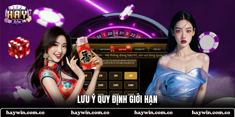 Lưu ý quy định giới hạn