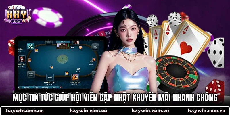 Mục tin tức giúp hội viên cập nhật khuyến mãi nhanh chóng