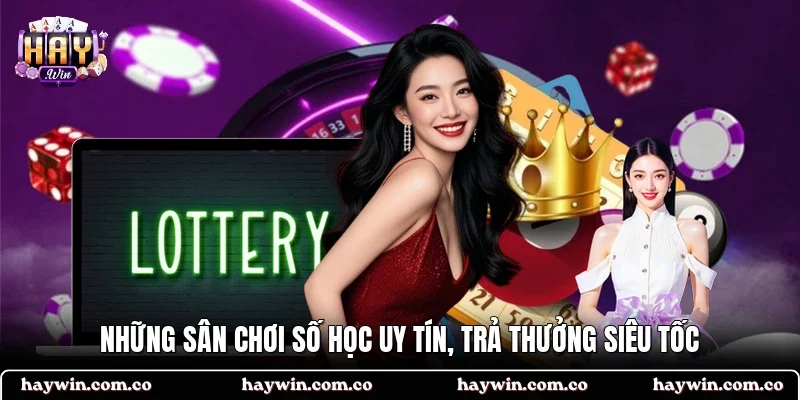 Những sân chơi số học uy tín, trả thưởng siêu tốc