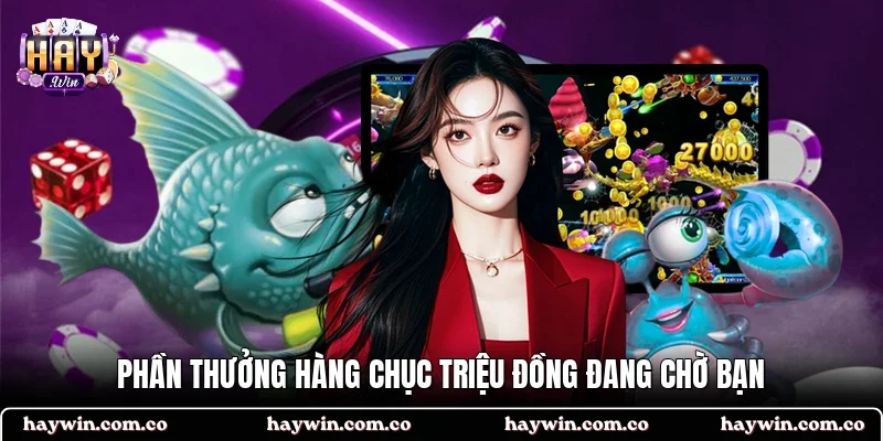 Phần thưởng hàng chục triệu đồng đang chờ bạn