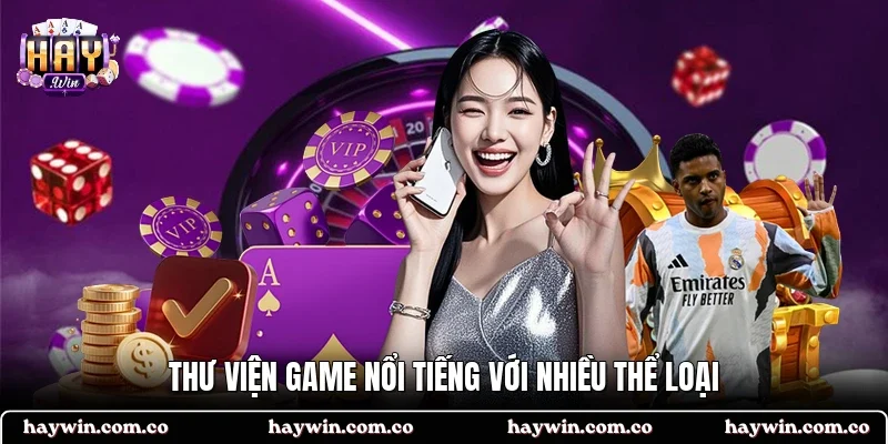 Thư viện game nổi tiếng với nhiều thể loại