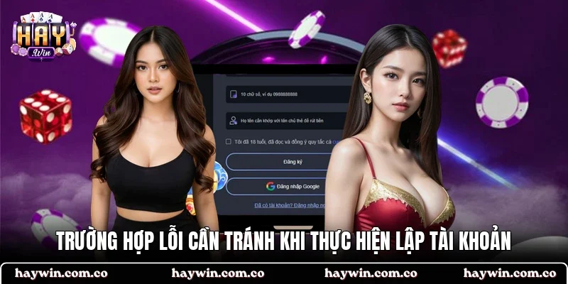 Trường hợp lỗi cần tránh khi thực hiện lập tài khoản